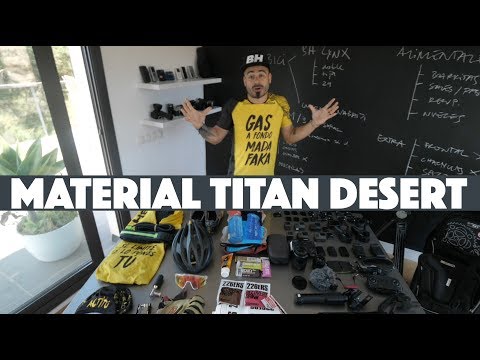 QUÉ MATERIAL LLEVAR A LA TITAN DESERT | Valentí Sanjuan