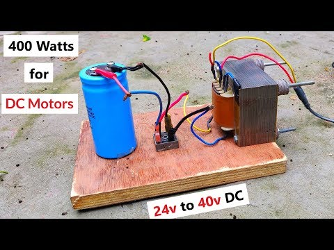 24v 400W DC from 220v AC Converter for DC Motor – Amazing Idea DIY