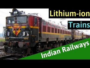 Lithium-ion Battery Powered Trains from Indian Railways – EV Special