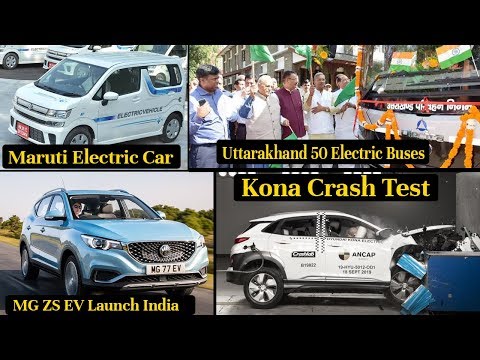 Electric Vehicles News 44 Maruti Electric Car, Hyundai Kona Crash Test, Uttarakhand Electric Buses