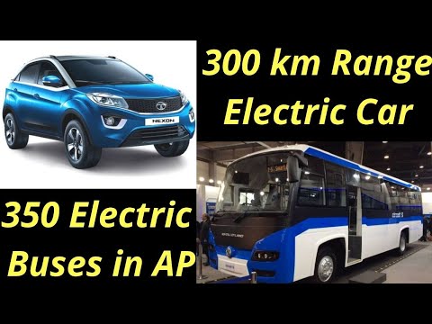 Electric Vehicles News 31: Tata 300 KM Range Electric Car, AP 350 Electric Buses