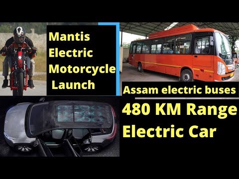 Electric Vehicles News 46 Mantis Electric Motorcycle, 480 km Range Electric Car, Assam Electric Bus