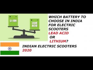Which battery to choose for Electric Scooters in India 2020?