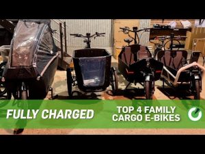 Fully Charged Presents: The Ultimate Must Have Family Cargo E-Bikes