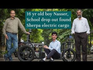 Sherpa Electric Cargo by 16 year old boy Naseer Sherpa Electric Cargo by 16 year old boy Naseer