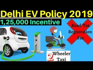 Delhi EV Policy 2019 – No Road Tax, No Registration Fee