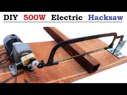 How to Make 220v 500w DC Motor Electric Power Hacksaw DIY