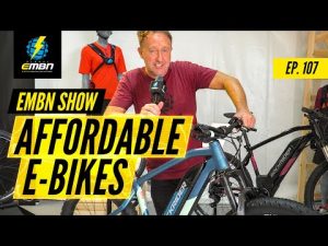 Affordable Electric Mountain Bikes | EMBN Show Ep. 107