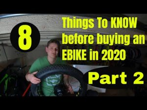 8 things to know before purchasing an ebike in 2020 – part 2