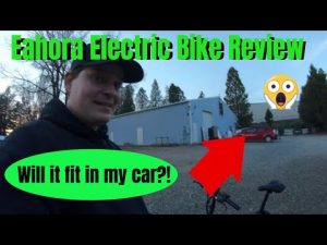 Eahora Electric Bike Review : Will It Fit In My Car?
