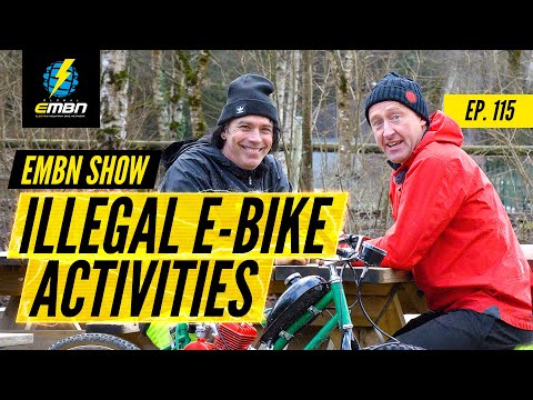 Rob Warner Rides EMTB & Illegal E-Bike Activities | The EMBN Show Ep. 115
