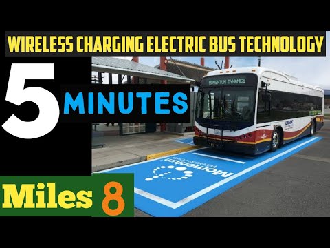 Wireless Charging Electric Bus Technology – 5 Minute 8 Miles