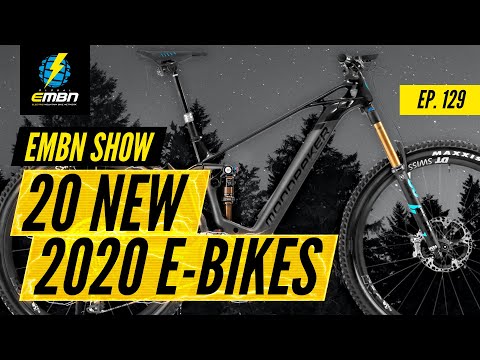20 New E Bikes From 2020 | EMBN Show Ep. 129