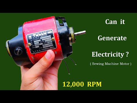 12,000 RPM – 220V Sewing Machine Motor ( Universal Motor ) Inside – Can it Generate Electricity ?