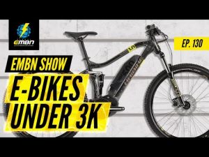 What Is The Best E Bike Under 3 Grand? | EMBN Show Ep.130