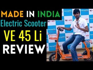 Made in India Electric Scooter – VE 45, VE 55, VE 90 Review