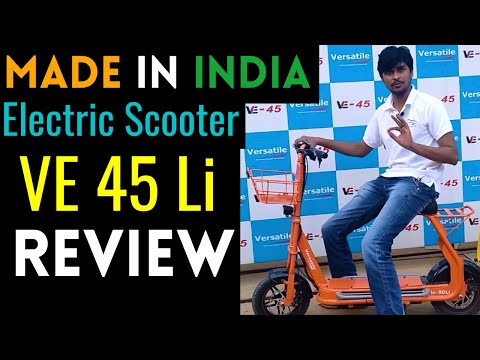 Made in India Electric Scooter – VE 45, VE 55, VE 90 Review