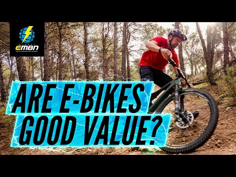 Are E Bikes Good Value? | EMTBs Big Question