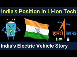 India’s Position in Lithium ion Battery Tech for EVs ✔✔