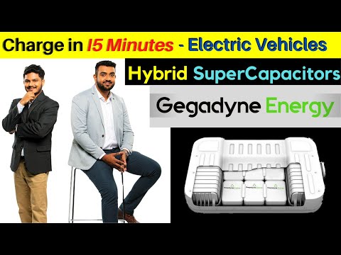 Charge in 15 Minutes – Hybrid SuperCapacitors | Gegadyne Energy