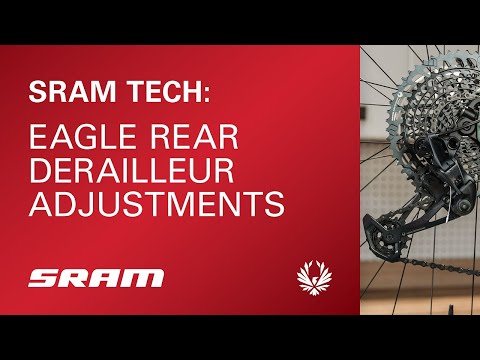 SRAM Tech: Eagle Rear Derailleur Adjustments
