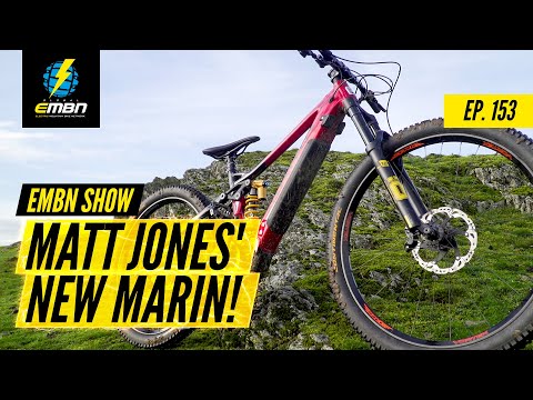 Matt Jones’ New Marin Alpine Trail E Bike | The EMBN Show Ep. 153