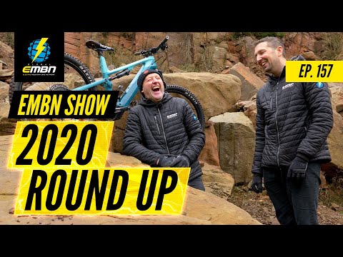 EMBN’s 2020 Round Up Of All Things EMTB | The EMBN Show Ep. 157